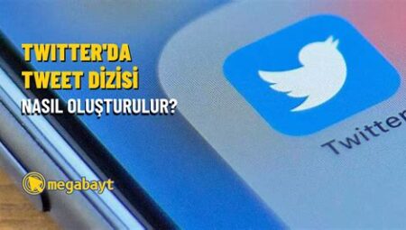 Twitter’da Tweet Dizisi Nasıl Oluşturulur?