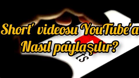 YouTube Shorts Nasıl Oluşturulur ve Paylaşılır?